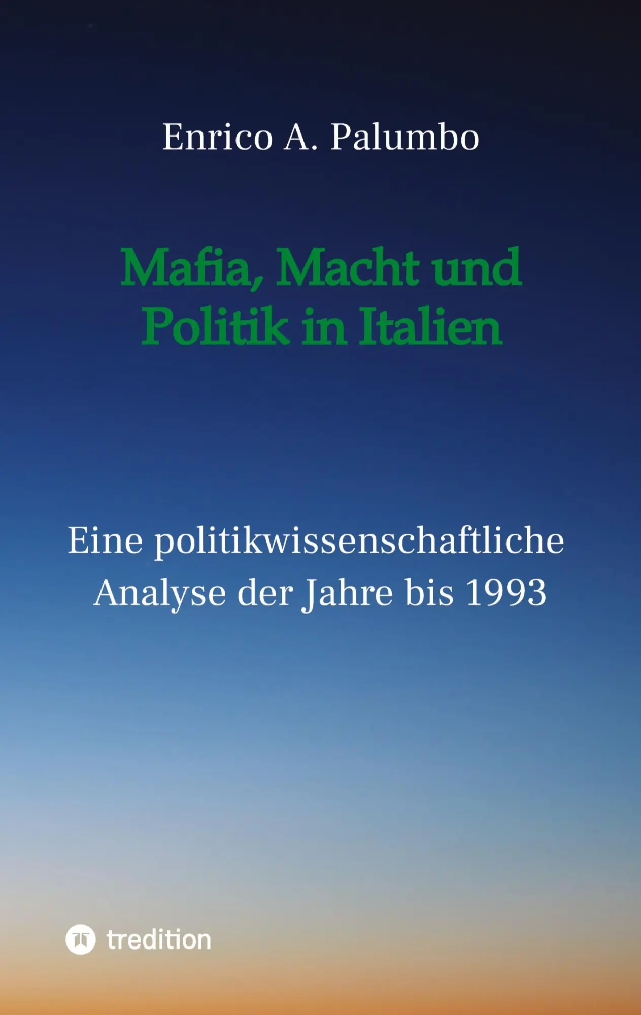 Cover: 9783347811959 | Mafia, Macht und Politik in Italien | Enrico Palumbo | Taschenbuch