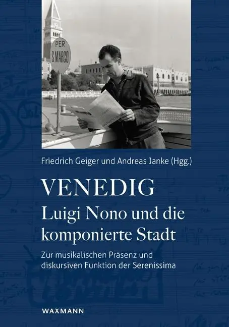 Cover: 9783830931959 | Venedig - Luigi Nono und die komponierte Stadt | Friedrich Geiger