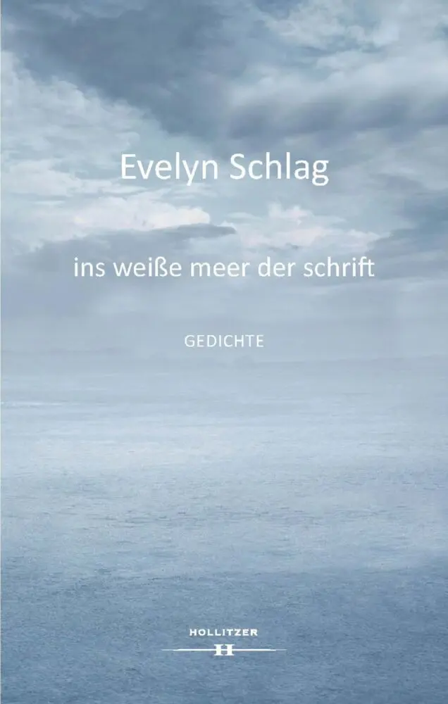 Cover: 9783990941959 | ins weiße meer der schrift | gedichte | Evelyn Schlag | Buch | 128 S.