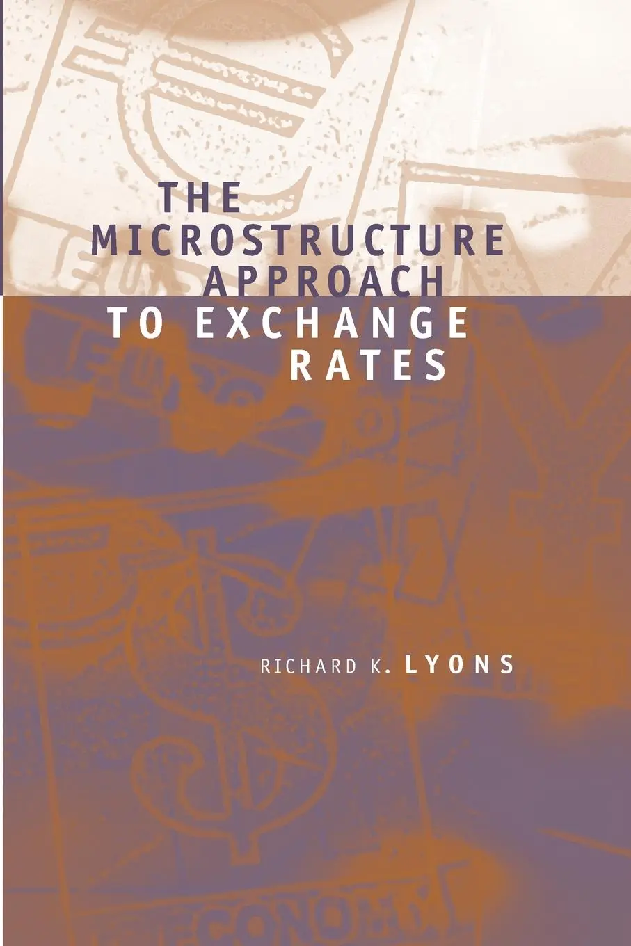 Cover: 9780262622059 | The Microstructure Approach to Exchange Rates | Richard K. Lyons
