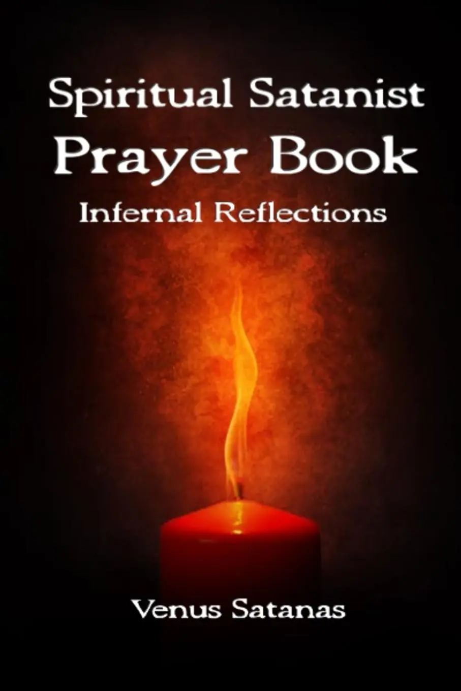 Cover: 9780692072059 | Spiritual Satanist Prayer Book | Infernal Reflections | Venus Satanas