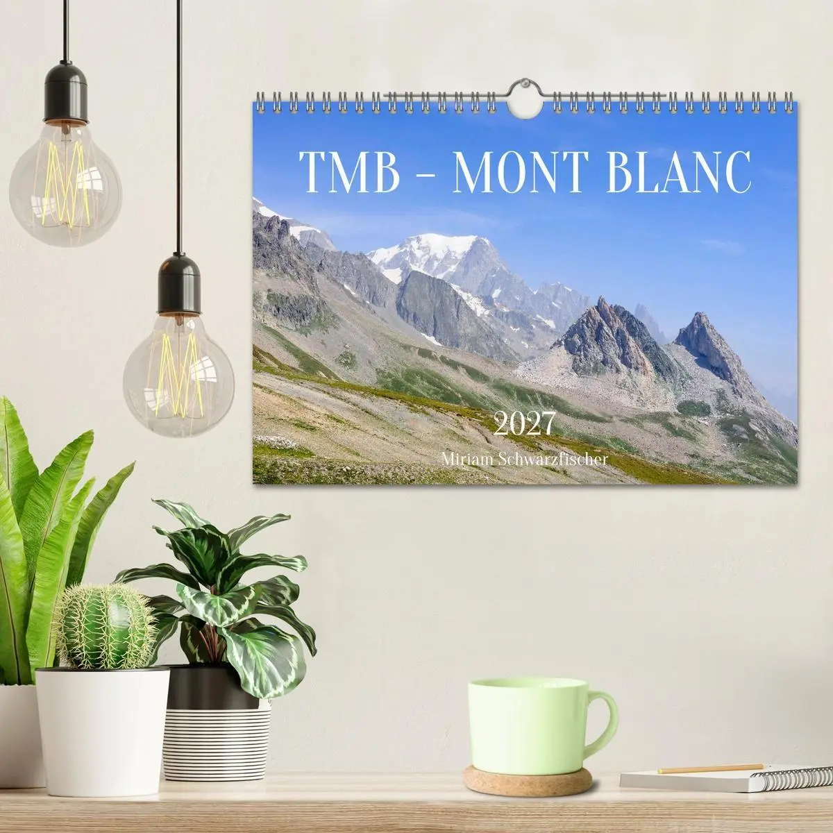 Bild: 9783516782059 | TMB - Mont Blanc (Wandkalender 2027 DIN A4 quer), CALVENDO...