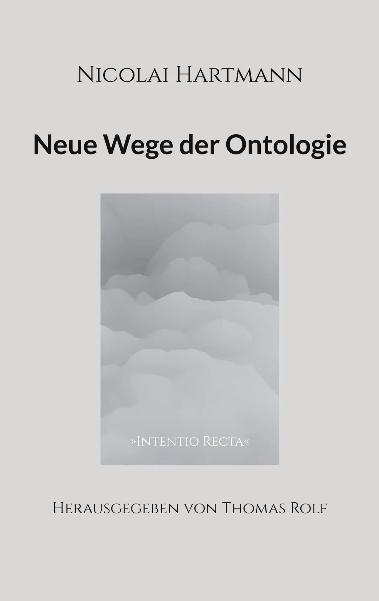 Cover: 9783759712059 | Nicolai Hartmann: Neue Wege der Ontologie | Thomas Rolf | Taschenbuch