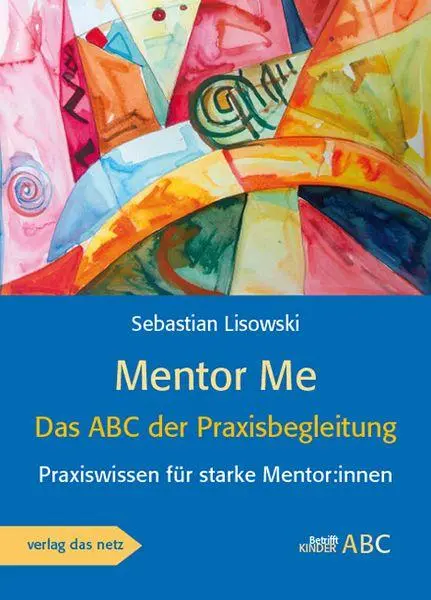 Cover: 9783868922059 | Mentor Me | Das ABC der Praxisbegleitung | Sebastian Lisowski | Buch