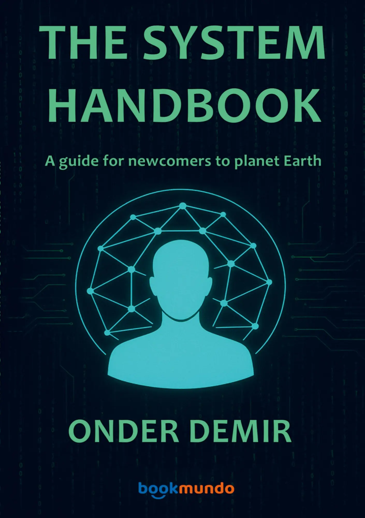 Cover: 9789403842059 | THE SYSTEM HANDBOOK | A guide for newcomers to planet Earth | Demir
