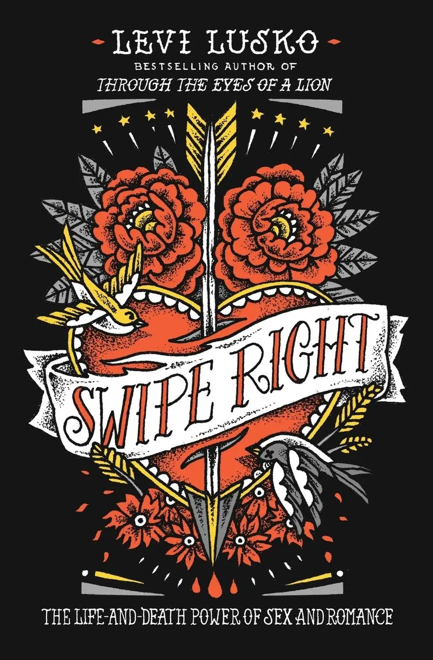 Cover: 9780718032159 | Swipe Right | The Life-and-Death Power of Sex and Romance | Levi Lusko