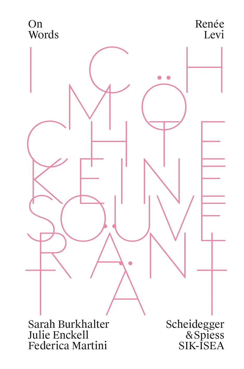 Cover: 9783039422159 | Renée Levi | Ich möchte keine Souveränität | Sarah Burkhalter (u. a.)