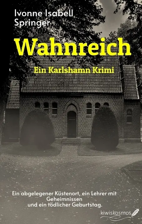Cover: 9783384492159 | Wahnreich | Ein Karlshamn-Krimi. DE | Ivonne Isabell Springer | Buch