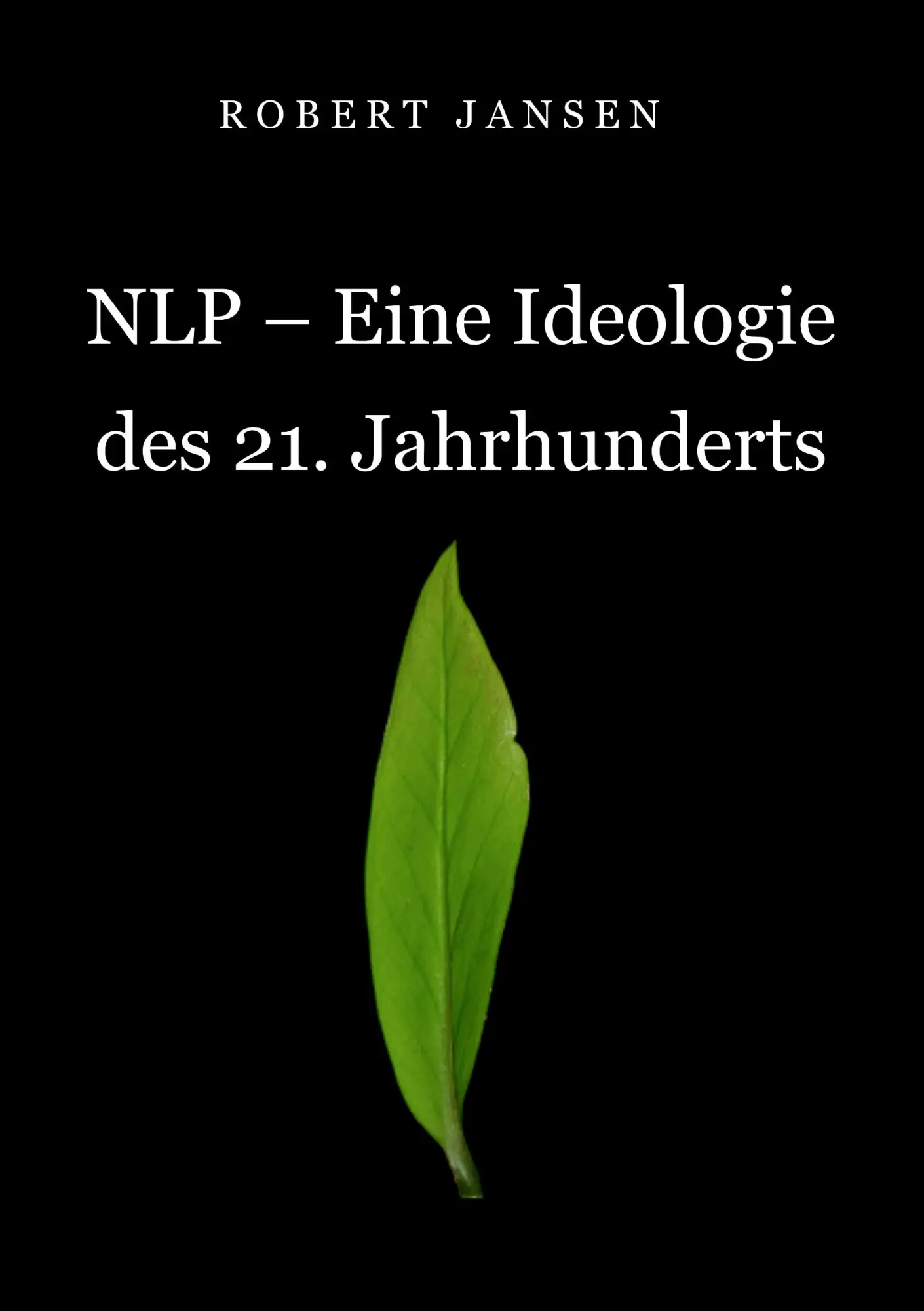 Cover: 9783748122159 | NLP - Eine Ideologie des 21. Jahrhunderts | Robert Jansen | Buch