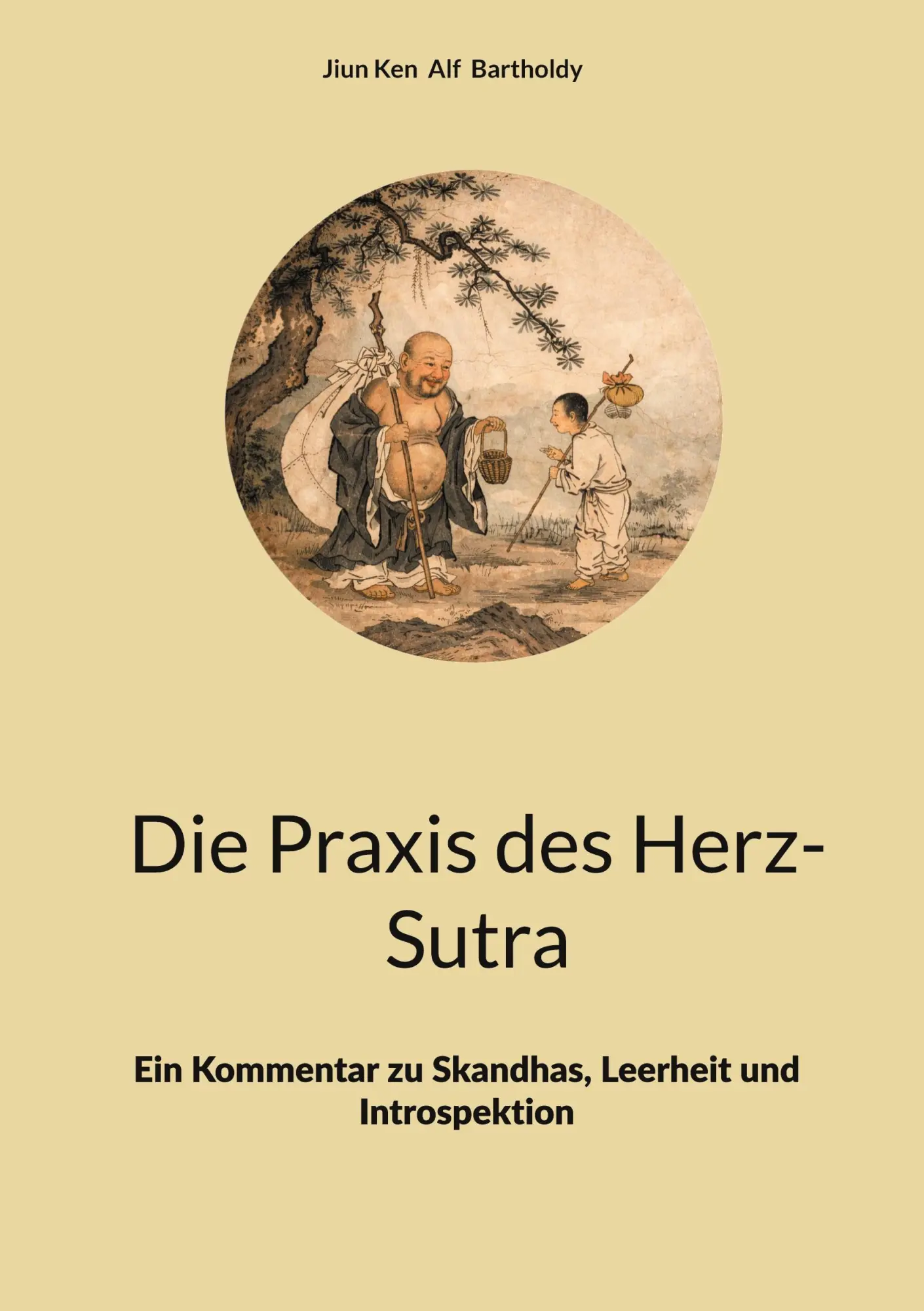 Cover: 9783819262159 | Die Praxis des Herz-Sutra | Alf Bartholdy | Buch | 132 S. | Deutsch