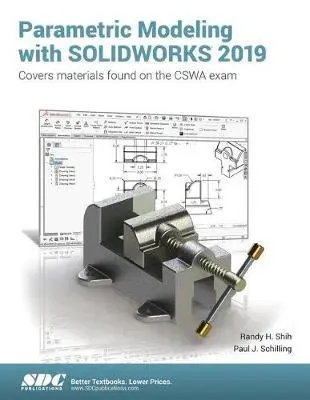 Cover: 9781630572259 | Parametric Modeling with SOLIDWORKS 2019 | Paul Schilling (u. a.)