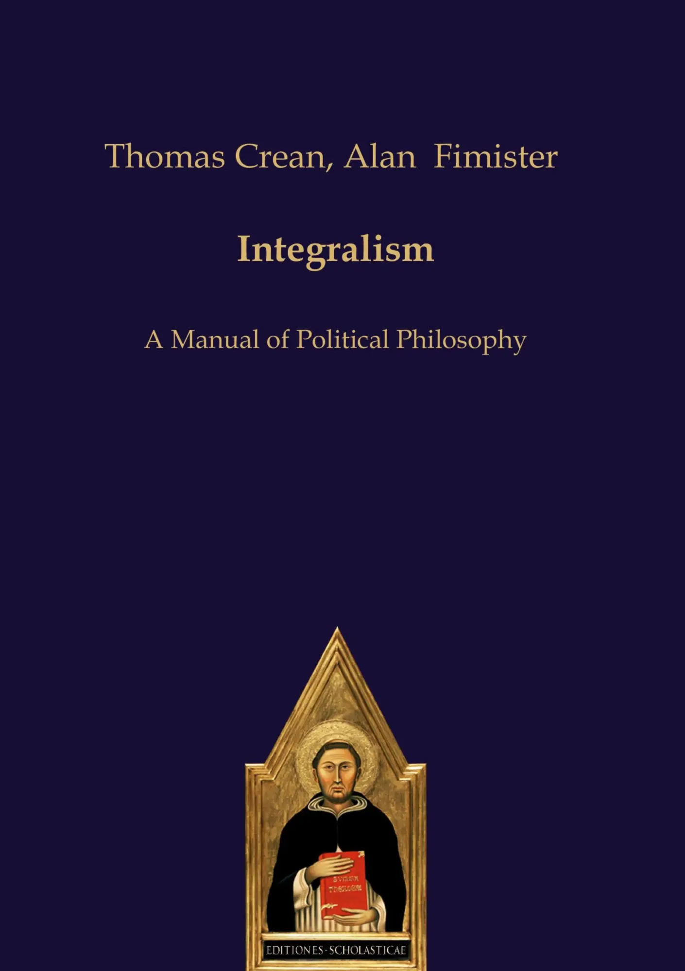 Cover: 9783868382259 | Integralism | A Manual of Political Philosophy | Alan Fimister (u. a.)