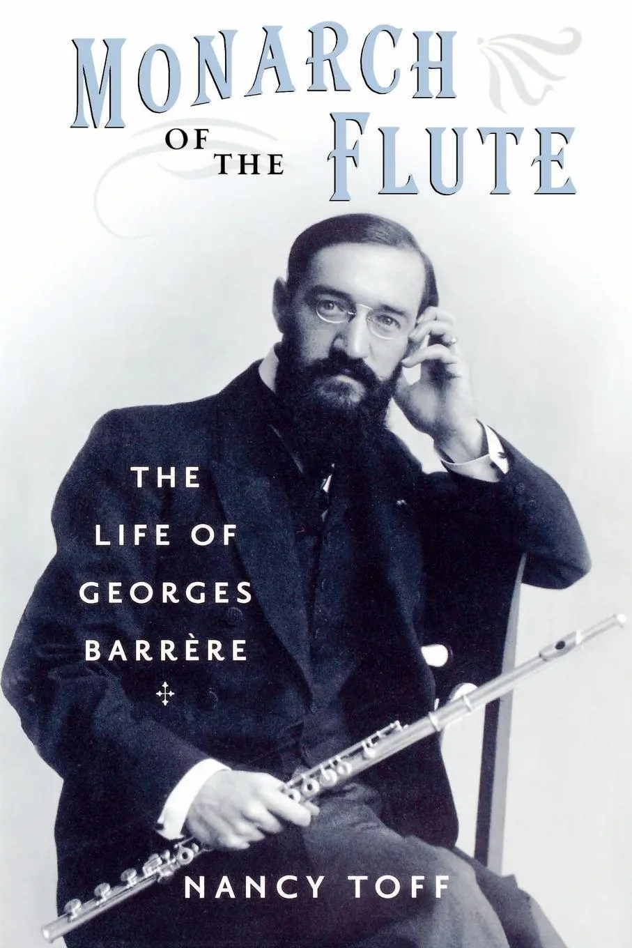 Cover: 9780199942459 | Monarch of the Flute | The Life of Georges Barrere | Nancy Toff | Buch