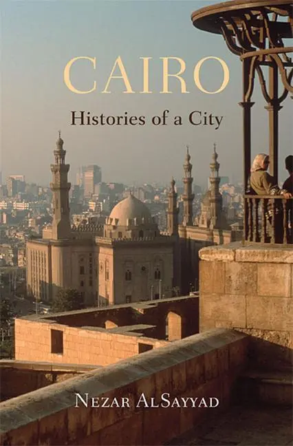 Cover: 9780674072459 | Cairo | Histories of a City | Nezar Alsayyad | Taschenbuch | Englisch
