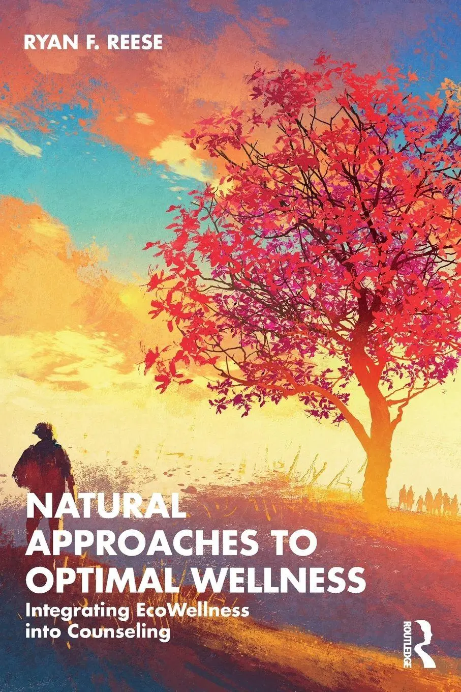 Cover: 9781138902459 | Natural Approaches to Optimal Wellness | Ryan F. Reese | Taschenbuch