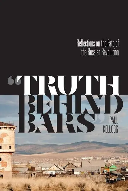 Cover: 9781771992459 | "Truth Behind Bars" – Reflections on the Fate of the Russian...