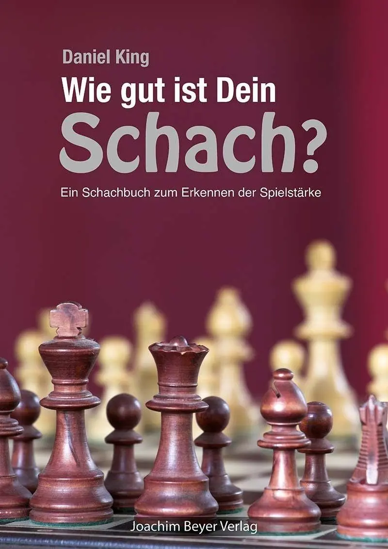 Cover: 9783959202459 | Wie gut ist Dein Schach ? | Daniel King | Buch | 110 S. | Deutsch