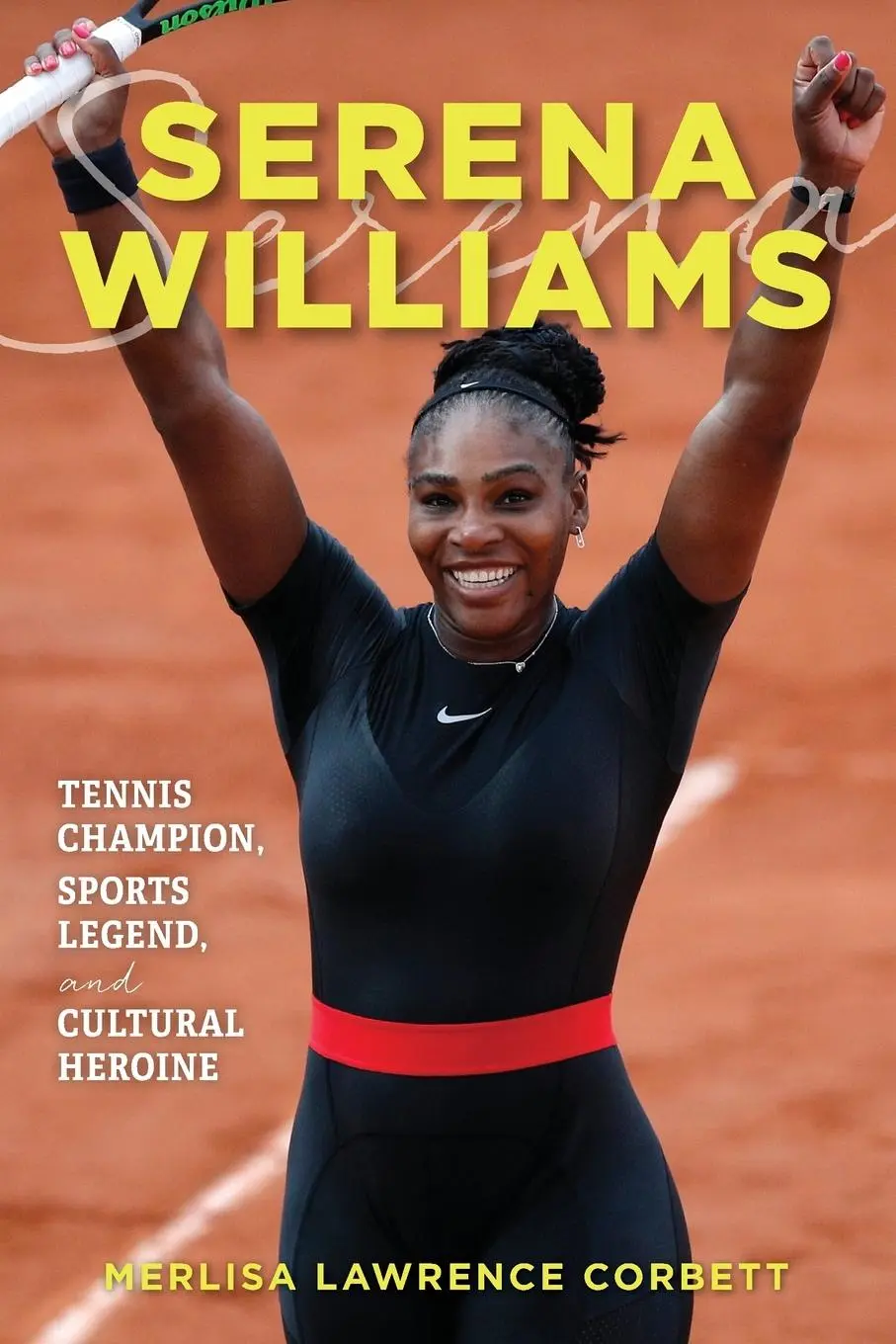 Cover: 9781538192559 | Serena Williams | Tennis Champion, Sports Legend, and Cultural Heroine