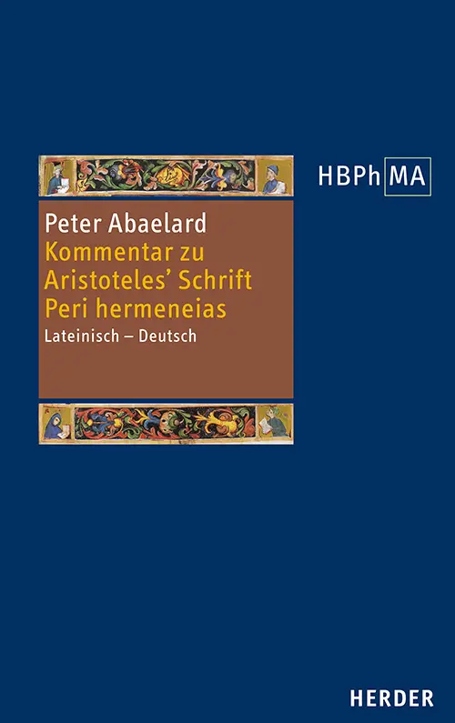 Cover: 9783451392559 | Kommentar zu Aristoteles' Schrift Peri hermeneias | Peter Abaelard