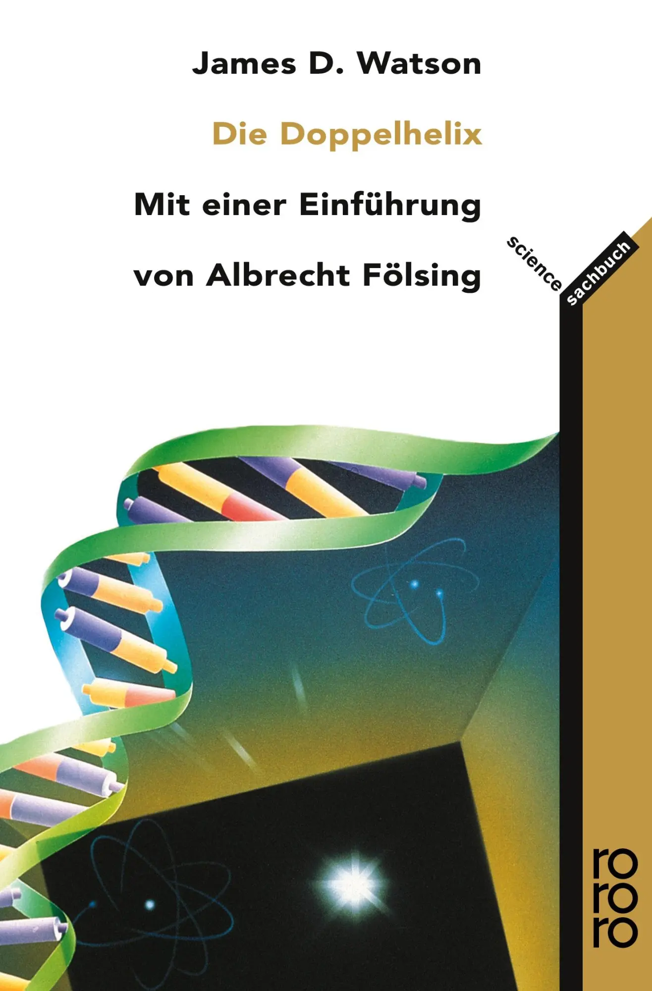 Cover: 9783499602559 | Die Doppel-Helix | James D. Watson | Taschenbuch | 224 S. | Deutsch Cover: 9783499602559 | Die Doppel-Helix | James D. Watson | Taschenbuch | 224 S. | Deutsch