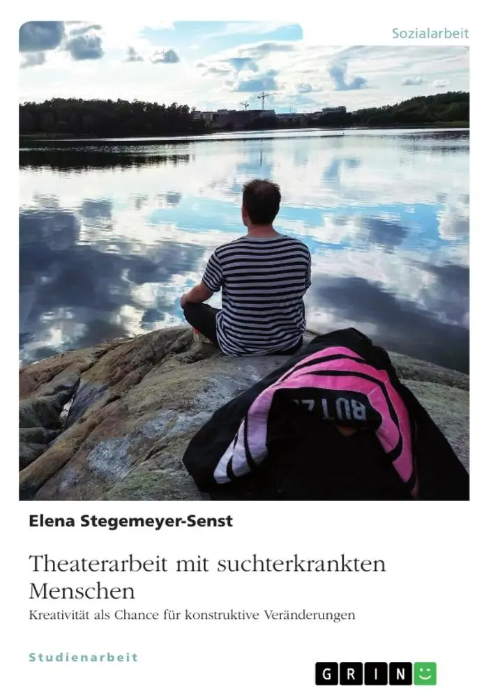Cover: 9783668992559 | Theaterarbeit mit suchterkrankten Menschen | Elena Stegemeyer-Senst