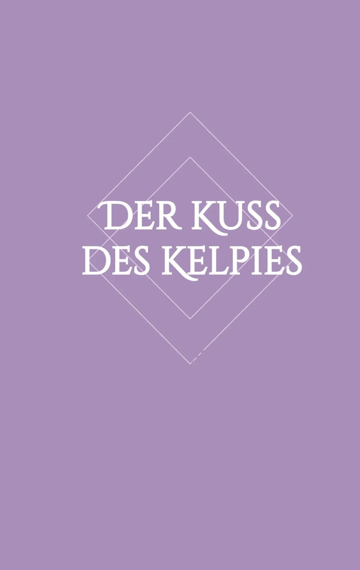 Cover: 9783748252559 | Der Kuss des Kelpies | (Teil 2) | Lisa-Marie Hartung | Taschenbuch