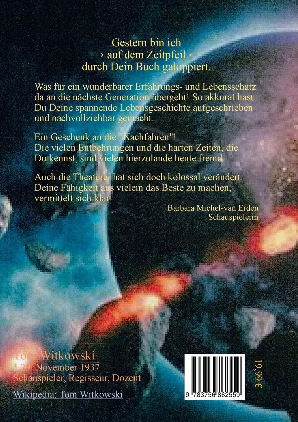 Rückseite: 9783756862559 | Der Ritt auf dem Zeit Pfeil Band II 1976 bis 2022 | Tom Witkowski