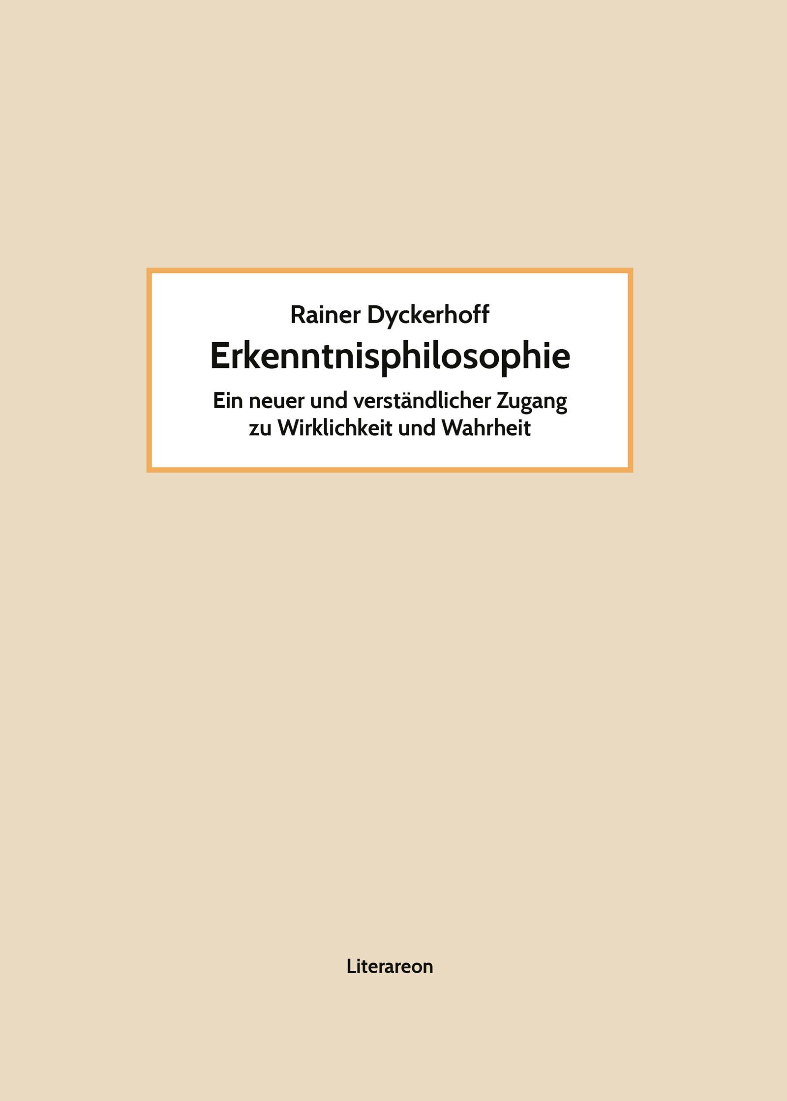 Cover: 9783831622559 | Erkenntnisphilosophie | Rainer Dyckerhoff | Buch | Literareon | 2021