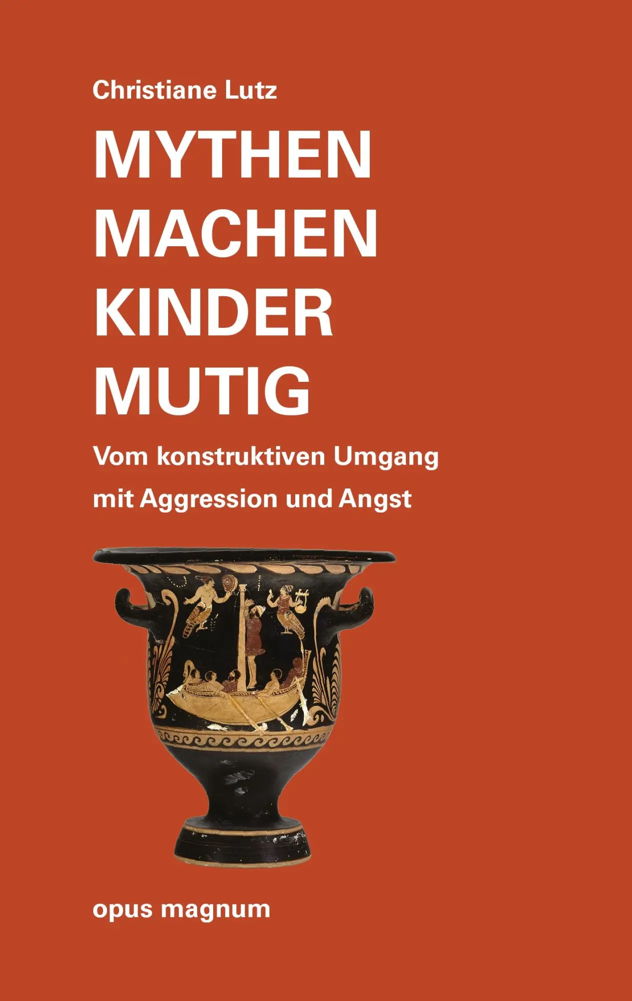 Cover: 9783939322559 | Mythen machen Kinder mutig | Christiane Lutz | Taschenbuch | 152 S.