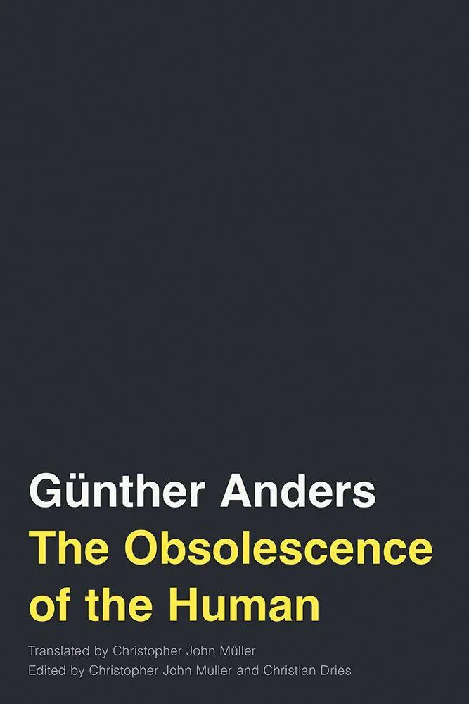 Cover: 9781517912659 | The Obsolescence of the Human Volume 75 | Günther Anders | Taschenbuch