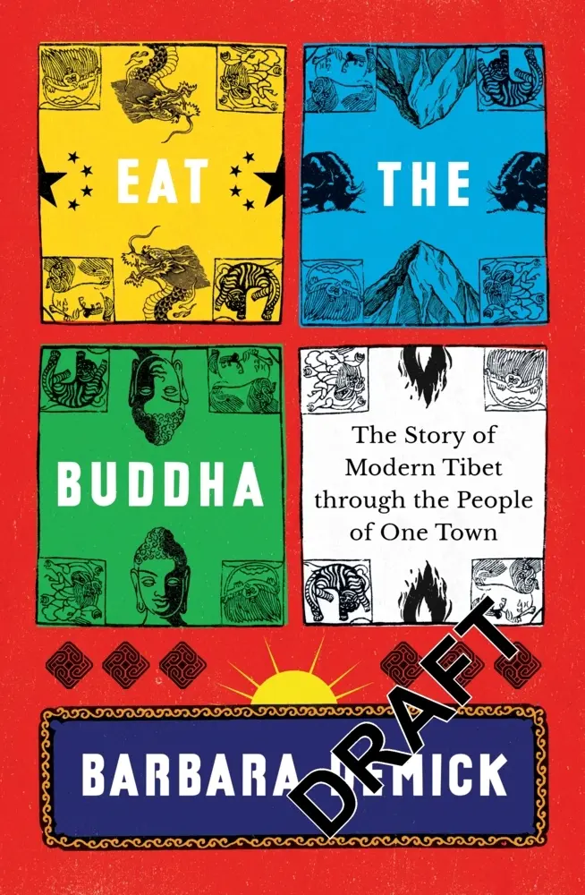 Cover: 9781783782659 | Eat the Buddha | Life, Death and Resistance in a Tibetan Town | Demick