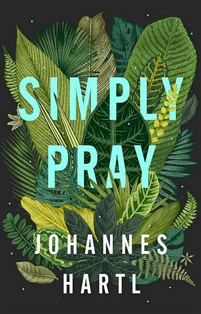 Cover: 9781910012659 | Simply Pray | Johannes Hartl | Taschenbuch | Kartoniert / Broschiert