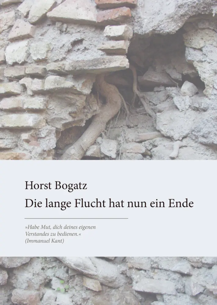 Cover: 9783038312659 | Die lange Flucht hat nun ein Ende | Horst Bogatz | Buch | Gebunden