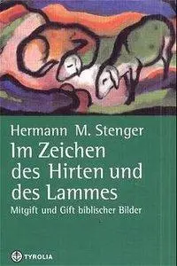 Cover: 9783702222659 | Im Zeichen des Hirten und des Lammes | Hermann M Stenger | Buch | 2002