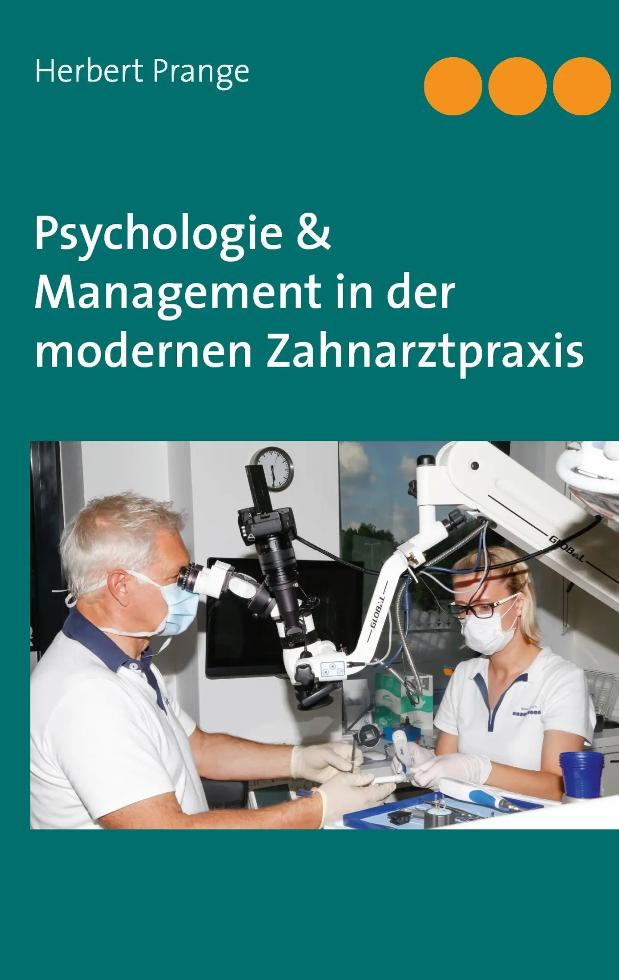 Cover: 9783741212659 | Psychologie &amp; Management in der modernen Zahnarztpraxis | Prange