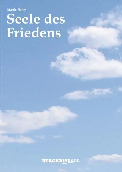 Cover: 9783935422659 | Seele des Friedens | Martin Fieber | Taschenbuch | Deutsch | 2020