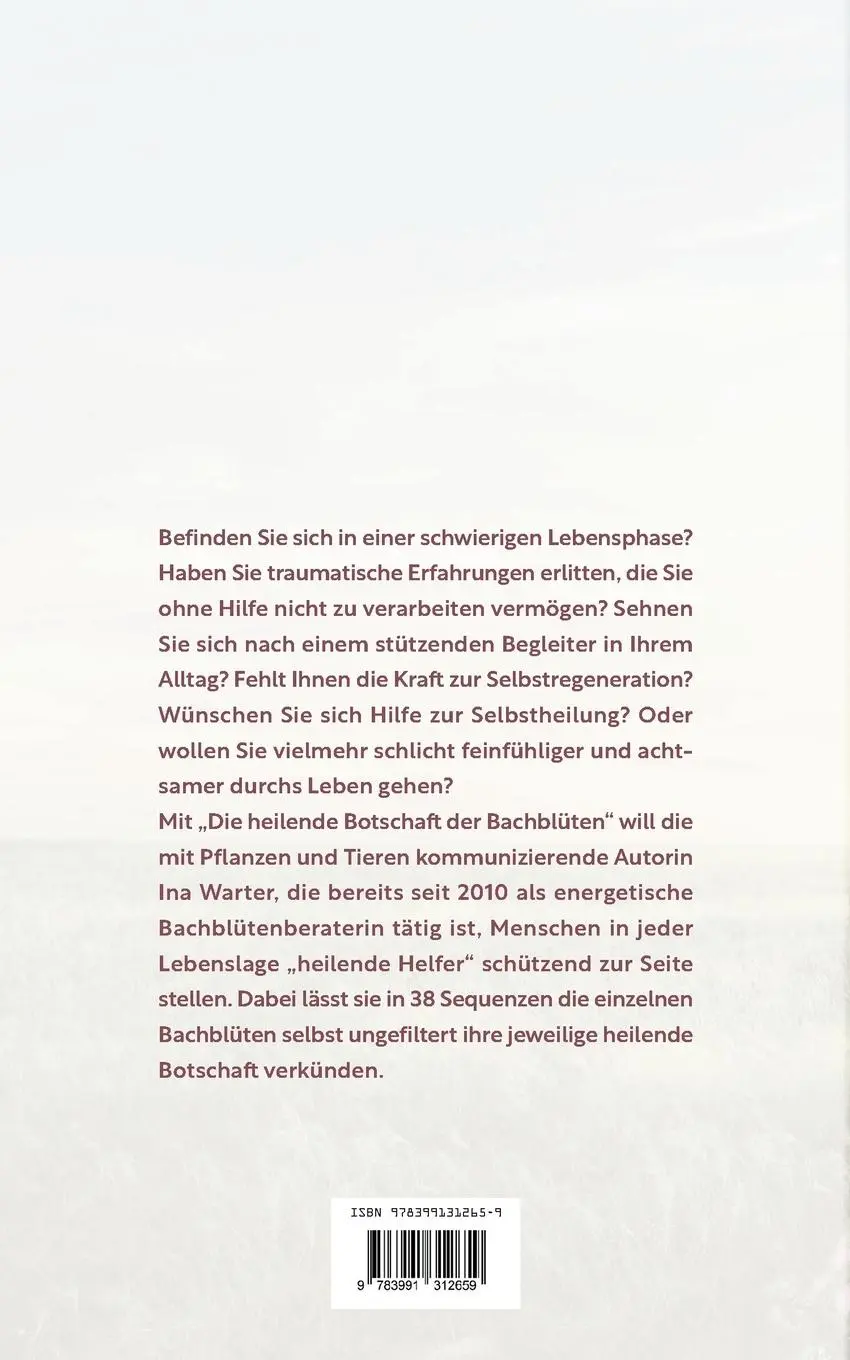 Rückseite: 9783991312659 | Die heilende Botschaft der Bachblüten | Ina Warter | Taschenbuch