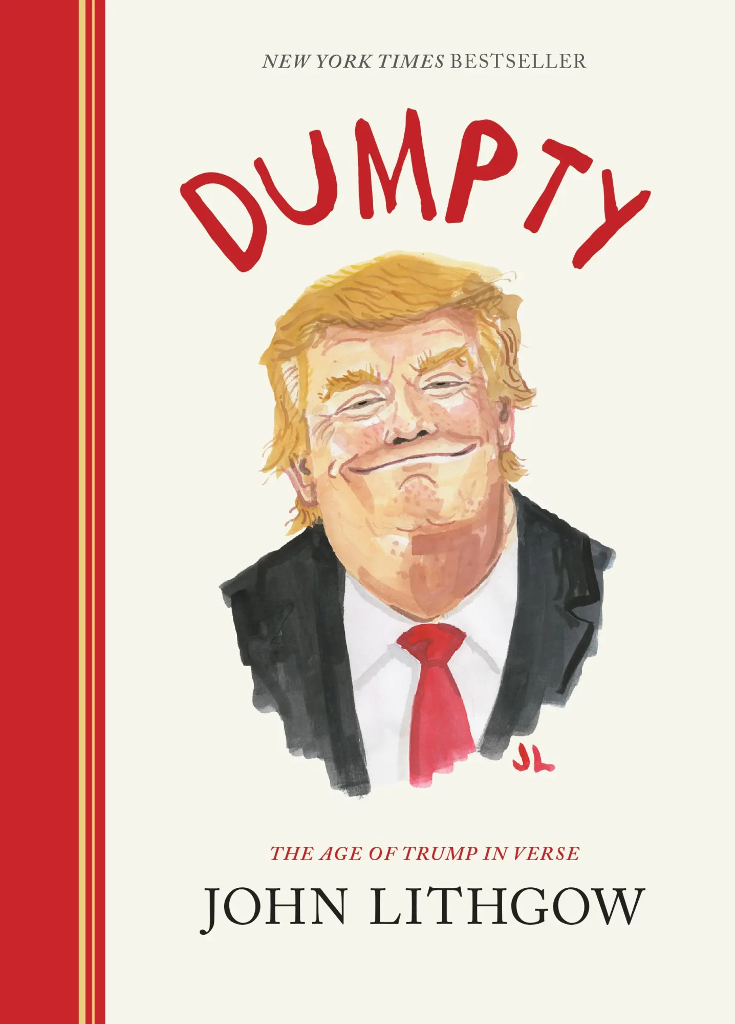 Cover: 9781452182759 | Dumpty | The Age of Trump in Verse | John Lithgow | Buch | 112 S.