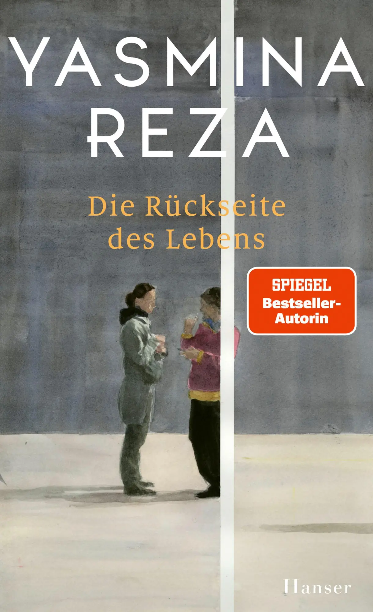 Cover: 9783446282759 | Die Rückseite des Lebens | Yasmina Reza | Buch | 208 S. | Deutsch