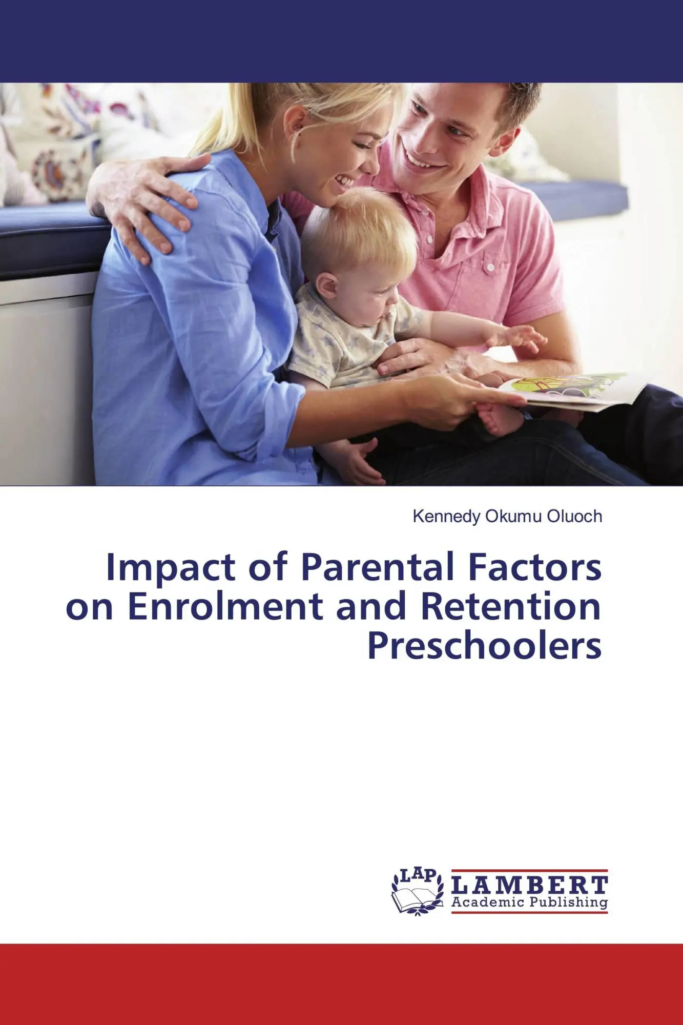 Impact of Parental Factors on Enrolment and Retention Preschoolers