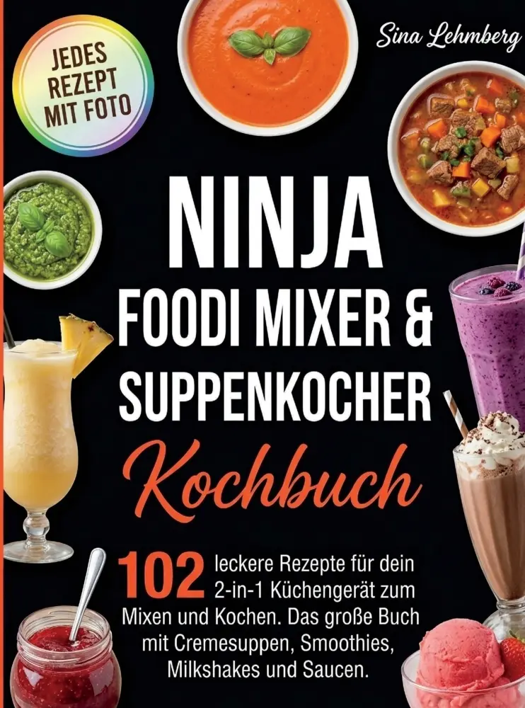 Cover: 9789403942759 | Ninja Foodi Mixer und Suppenkocher Kochbuch | Sina Lehmberg | Buch