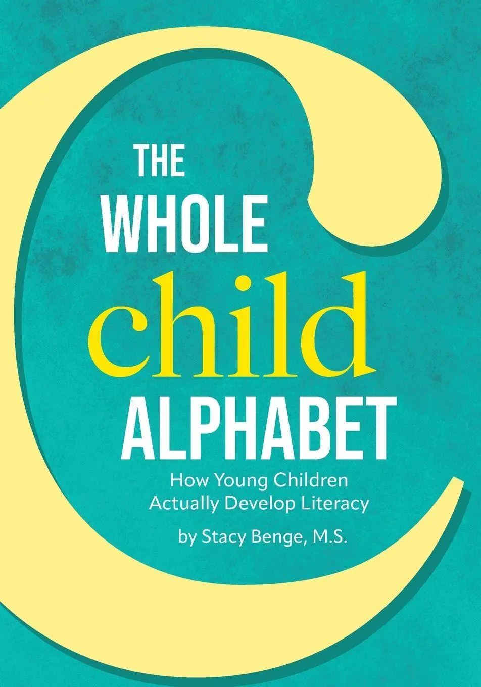 Cover: 9780942702859 | The Whole Child Alphabet | M. S. Stacy Benge | Taschenbuch | Englisch