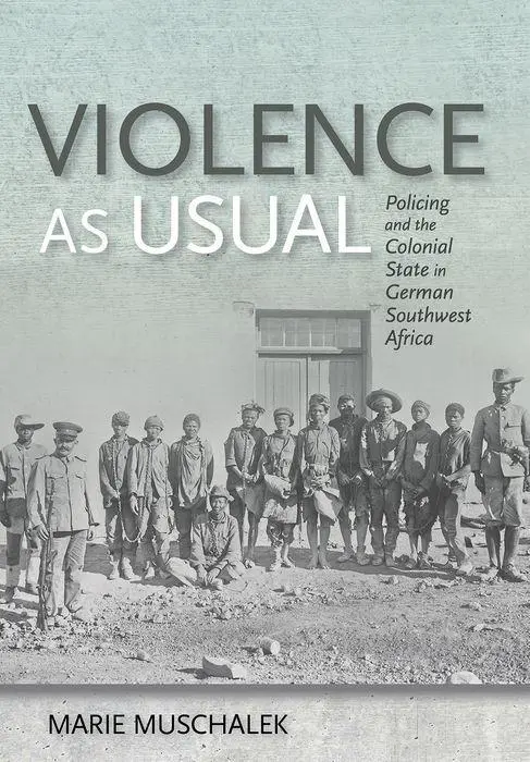 Cover: 9781501742859 | Violence as Usual – Policing and the Colonial State in German...