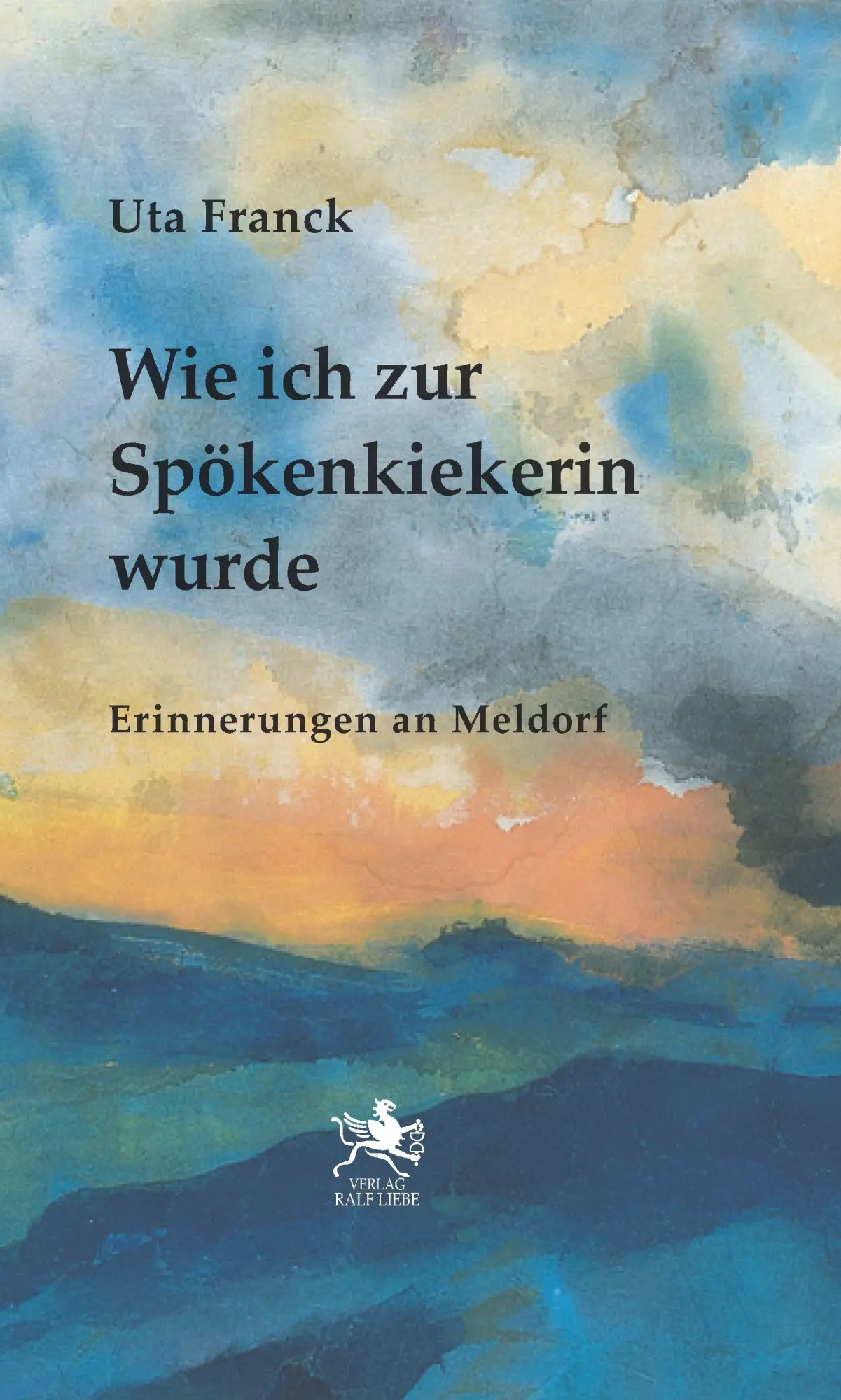 Cover: 9783948682859 | Wie ich zur Spökenkiekerin wurde | Erinnerungen an Meldorf | Franck
