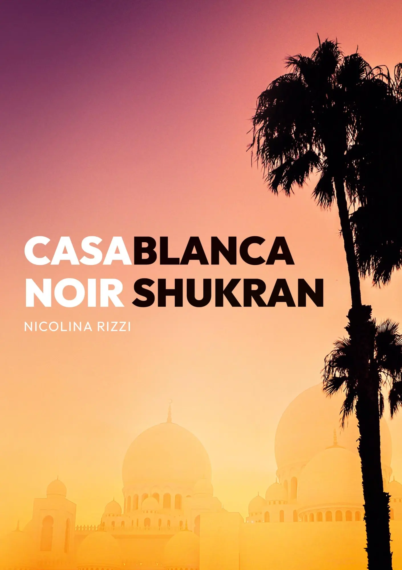Cover: 9783756202959 | Casablanca Noir Shukran | Nicolina Rizzi | Taschenbuch | 334 S. | 2022