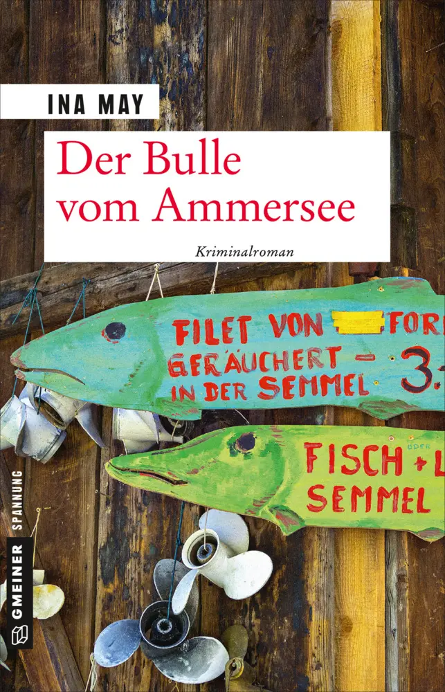 Cover: 9783839222959 | Der Bulle vom Ammersee | Kriminalroman | Ina May | Taschenbuch | 2018