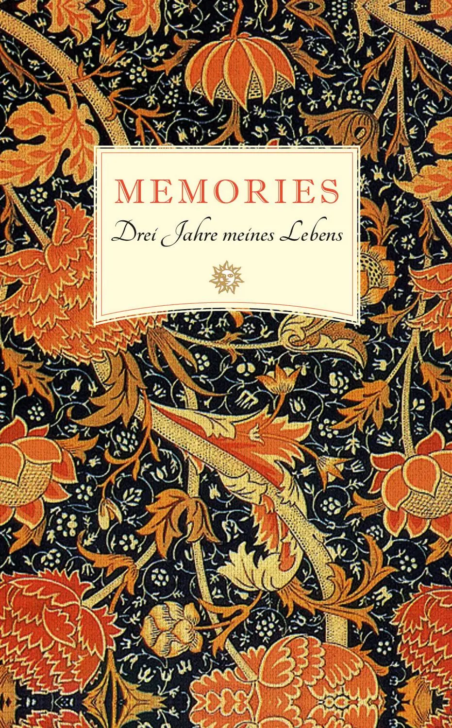 Cover: 9783851792959 | Memories 2 | Drei Jahre meines Lebens | William Morris | Notizbuch