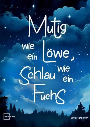 Cover: 9789403782959 | Mutig wie ein Löwe, schlau wie ein Fuchs | Olivia Schneider | Buch