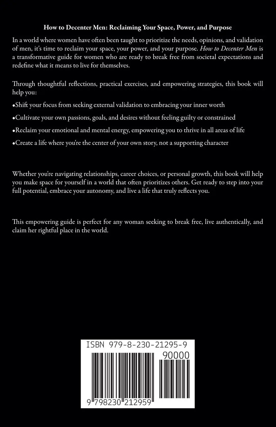 Rückseite: 9798230212959 | How to Decenter Men | Reclaiming Your Space, Power, &amp; Purpose | Tea