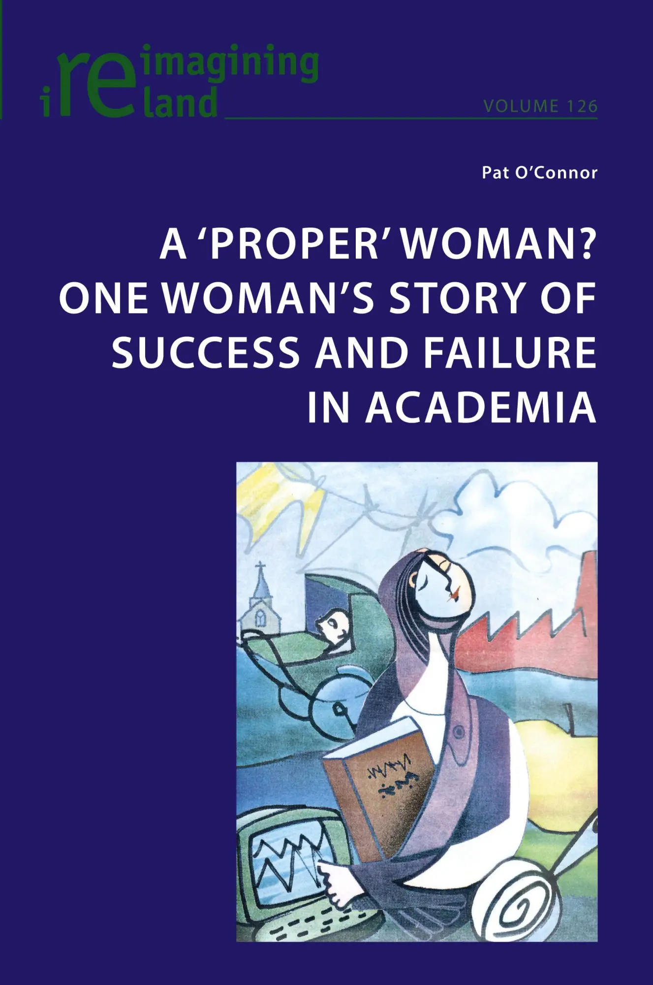Cover: 9781803743059 | A ¿proper¿ woman? One woman¿s story of success and failure in academia